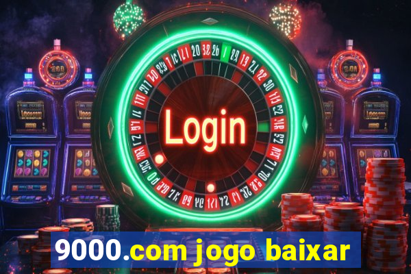 9000.com jogo baixar